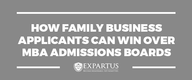Family Business Mba Application how family business applicants can win mba admissions Family Business Mba Application how family business applicants can win mba admissions
