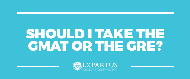 Should I Take The Gmat Or Gre For Mba expartus consulting should i take the gmat or the gre Should I Take The Gmat Or Gre For Mba expartus consulting should i take the gmat or the gre