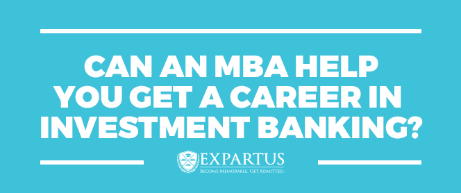 Best Mba In Canada For Investment Banking can an mba help you get a career in investment banking Best Mba In Canada For Investment Banking can an mba help you get a career in investment banking