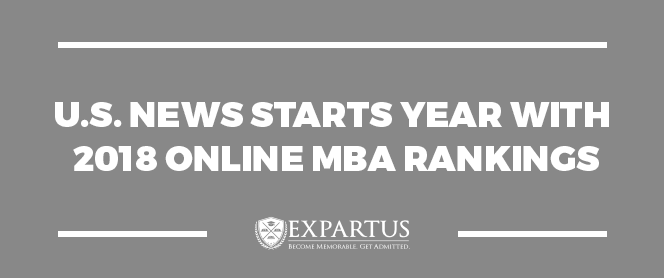u s news starts year with 2018 online mba rankings